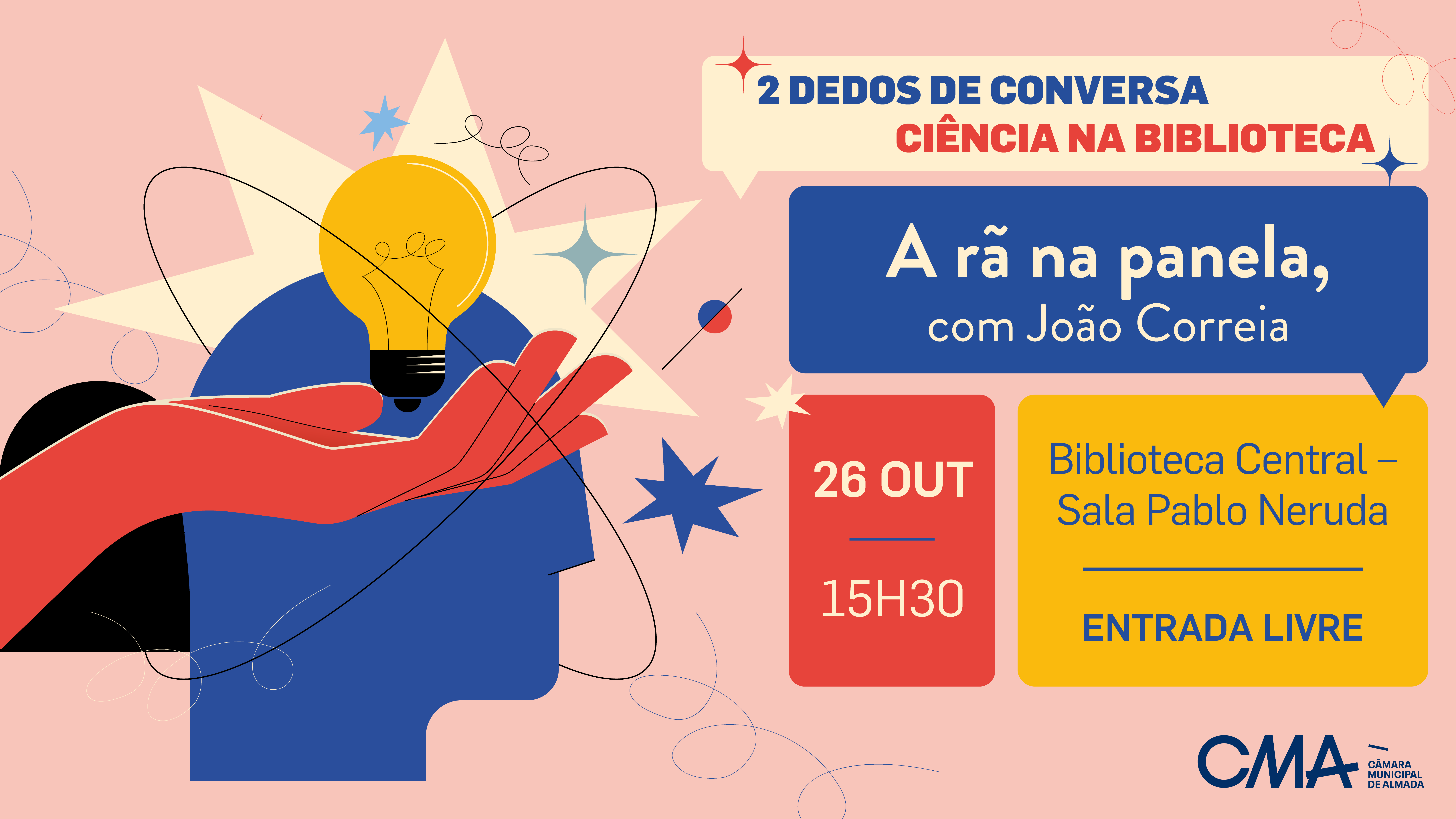 2 DEDOS DE CONVERSA | CIÊNCIA NA BIBLIOTECA  - A RÃ NA PANELA, com João Correia | Outubro 2024